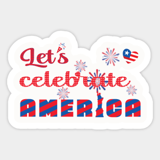 Let's celebrate America Sticker